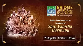 Students of Smt. Vanitha Haribabu | Dance Performance | Bridge Academy Conference | Bangalore