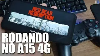 A15 4G Rodando RED DEAD REDEMPTION da NETFLIX