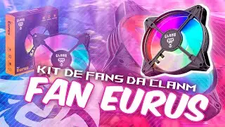 Kit de Fans EURUS para o seu PC GAMER - Review Clanm