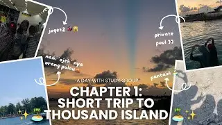 short trip to kepulauan seribu | day 1 🌊🐚