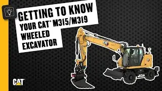 How to Operate Your Cat&reg; M315/M319 Wheeled Excavator