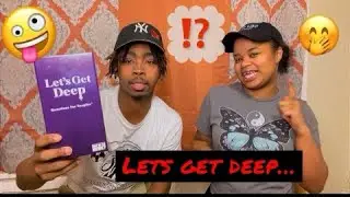LETS GET DEEP CHALLENGE          *COUPLES  EDITION￼￼*