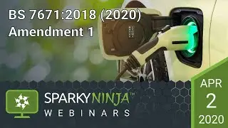 BS 7671:2018 (2020) Amendment 1 - A SparkyNinja Webinar