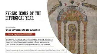 Syriac Icons of the Liturgical Year | HE Mor Severios Roger Akhrass