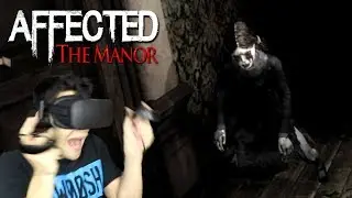 SLENDRINA JUMPED AT ME AND ALMOST GAVE ME A HEART ATTACK!!! - Affected: The Manor (Oculus Rift)