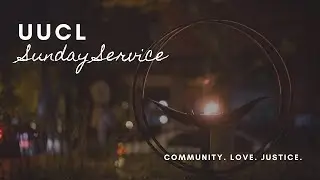 UUCL Sunday Service / 3-07-21 - A Year of Pandemic