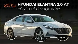 Hyundai Elantra 2.0 AT - Xe tốt nhất ph&acirc;n kh&uacute;c gầm thấp từ 500-750 triệu.