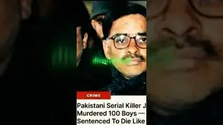 100 Victims: Pakistan&rsquo;s Most Infamous Case