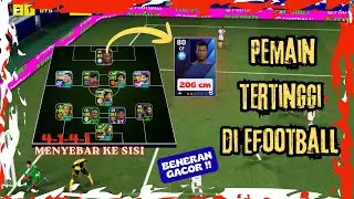 PEMAIN TERTINGGI DI EFOOTBALL 😱| GACOR BANGET ASLI‼️
