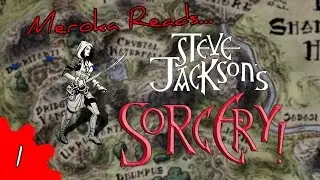 Steve Jackson's Sorcery! Part 1: The Shamutanti Hills #1 - The Journey Begins [Narrative Month]