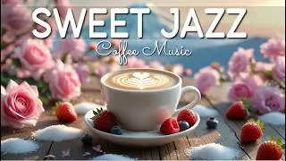 Relaxing Morning Jazz | Sweet Bossa Nova & Elegant Cafe Music for Study, Focus & Positive Vibes