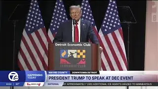 President Trump is set to speak at Detroit Economic Club event
