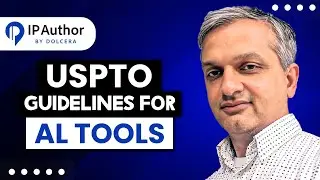 USPTO Guidelines for AI Tools and IP Author
