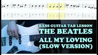 Bass Guitar Tab Lesson: The Beatles - All My Loving (Slow Version)