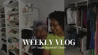Weekly Vlog | Target Bookshelf Closet DIY | IKEA PAX Dupe