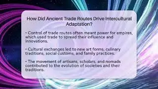 How Did Ancient Trade Routes Drive Intercultural Adaptation? - Worldwide Traditions