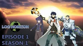 30.000 GAMER JEPANG TERJEBAK DI ELDER TALE - Log Horizon Episode 1 ( Season 1 )