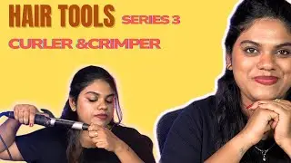 HAIR TOOLS 💁🏼&zwj;♀️✨ SERIES 3 | ‼️HAVELLS CURLER | AGARO CURLINGWAND | HAIR CRIMPER ‼️