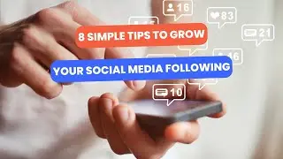 8 Simple Tips to Grow Your Social Media Following