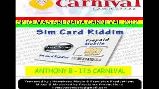 ANTHONY B - ITS CARNIVAL - SIM CARD RIDDIM - GRENADA SOCA 2012
