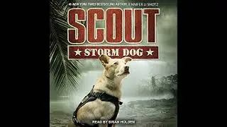 Scout: Storm Dog by Jennifer Li Shotz | Full Audiobook