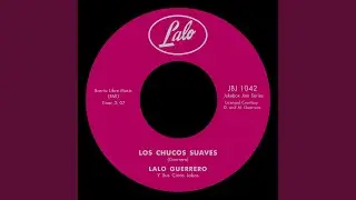 Los Chucos Suaves