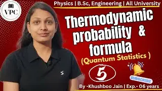 Thermodynamic probability and formula | lect.-05| #bscphysics #thermodynamics