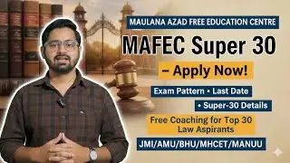MAFEC FREE SUPER-30 BA LLB ENTRANCE FORMS OUT | 2026-27 | FREE LAW ENTRANCE COACHING | JMI AMU BHU 