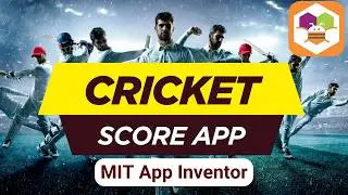 Live Cricket Score App in MIT App Inventor &ndash; Real-Time API Integration! 🏏📱