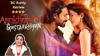 Aankhon Ki Gustaakhiyan Review | Vikrant Massey | Shanaya Kapoor | BC Aunty