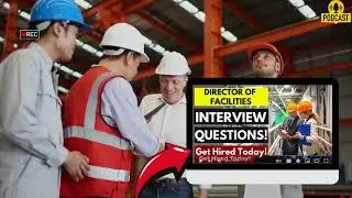 Director of Facilities Interview Questions and Answers | How To Ace Your Job Interview Successfully