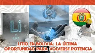 LITIO EN BOLIVIA: LA &Uacute;LTIMA OPORTUNIDAD PARA VOLVERSE POTENCIA