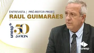 Unesp 50 anos | Raul Guimar&atilde;es | PROEC