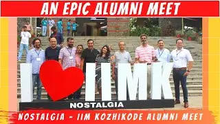 [Aftermovie] Nostalgia 2019 - IIM Kozhikode's awesome alumni meet