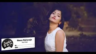 TERI HASI - Neon Maharaja | Soulful Hindi Love Song | Slow Romantic Melody