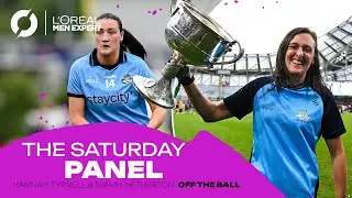 THE SATURDAY PANEL: All Ireland winners special | Hannah Tyrrell & Niamh Hetherton