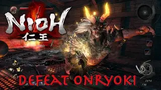 Defeat Onryoki - Nioh - PS4