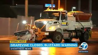 5 Freeway closed in Grapevine as blizzard warning takes effect in LA County mountains