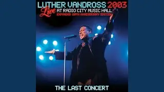 Love Won't Let Me Wait (Live at Radio City Music Hall, New York - Feb. 12, 2003)