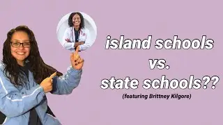 ISLAND SCHOOLS VS. STATE SCHOOLS??? feat. Brittney Kilgore