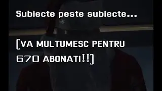 Subiecte peste subiecte... (VA MULTUMESC PENTRU 670 ABONATI!!) - rage.eclipsed.ro