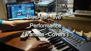 BlueARP demo #7 (Various Covers, live performance)