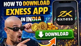 HOW TO DOWNLOAD EXNESS IN INDIA | COMPLETE STEP BY STEP GUIDE 2026