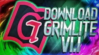 DOWNLOAD GRIMLITE V1.1 UPDATED VERSION | Grimlite V1.1