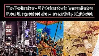 The toolmaker (The greatest show on earth) By Nightwish - Music Video (sub english & español)
