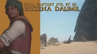 Final Fantasy XVI PT 20, Ruzena Dalimil