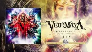 VEIL OF MAYA - Lucy