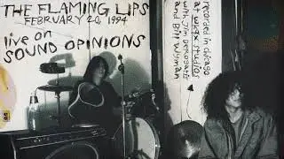 The Flaming Lips on Sound Opinions (February 20, 1994)