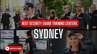 Best Security Guard Training Centers Sydney | Look Out Australia