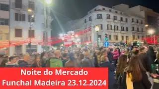 Noite do Mercado en Funchal Madeira 31.12.2024 